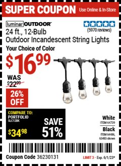 Harbor Freight Coupon LUMINAR OUTDOOR 24 FT. 12 BULB OUTDOOR INCANDESCENT STRING LIGHTS Lot No. 64739, 64486, 63483 Expired: 6/1/23 - $16.99