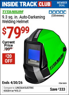 Harbor Freight Coupon TITANIUM 9.3 SQ. IN. AUTO-DARKENING WELDING HELMET Lot No. 58059 Valid: 12/31/69 - 4/30/26 - $79.99