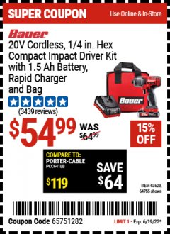 Harbor Freight Coupon BAUER 20V CORDLESS, 1/4" HEX COMPACT IMPACT DRIVER KIT WITH 1.5AH BATTERY, RAPID CHARGER, AND BAG Lot No. 64755/63528 Expired: 6/19/22 - $54.99
