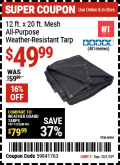 Harbor Freight Coupon 12' X 20' MESH ALL PURPOSE WEATHER RESISTANT TARP Lot No. 60584 Expired: 10/1/23 - $49.99
