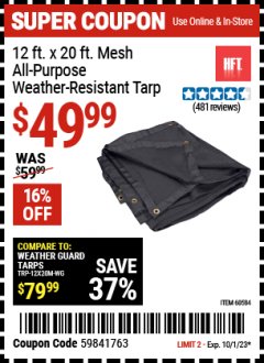 Harbor Freight Coupon 12' X 20' MESH ALL PURPOSE WEATHER RESISTANT TARP Lot No. 60584 Expired: 10/1/23 - $49.99