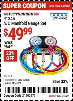 Harbor Freight Coupon PITTSBURGH R134A A/C MANIFOLD GAUGE SET Lot No. 58776 Valid Thru: 4/13/26 - $49.99