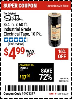 Harbor Freight Coupon STIKTEK 3/4 IN X 60 FT. INDUSTRIAL GRADE ELECTRICAL TAPE, 10 PK. Lot No. 64836 Expired: 6/2/22 - $4.99