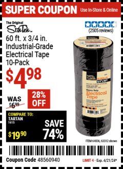 Harbor Freight Coupon STIKTEK 3/4 IN X 60 FT. INDUSTRIAL GRADE ELECTRICAL TAPE, 10 PK. Lot No. 64836 Expired: 4/21/24 - $4.98