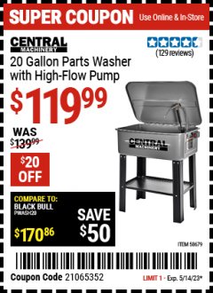 Harbor Freight Coupon CENTRAL MACHINERY 20 GALLON PARTS WASHER WITH HIGH FLOW PUMP Lot No. 58679 Expired: 5/14/23 - $119.99