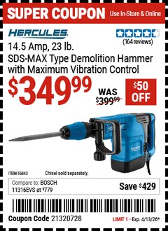 Harbor Freight Coupon HERCULES 14.5 AMP, 23 LB. SDS-MAX TYPE DEMOLITION HAMMER WITH MAXIMUM VIBRATION CONTROL Lot No. 56843 Valid Thru: 4/13/26 - $349.99