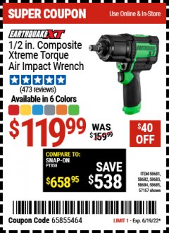 Harbor Freight Coupon EARTHQUAKE XT 1/2 IN. COMPOSITE XTREME TORQUE AIR IMPACT WRENCH Lot No. 58681/58682/58683/58684/58685/57157 Expired: 6/19/22 - $119.99