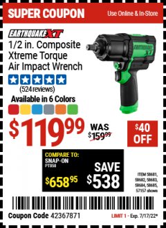 Harbor Freight Coupon EARTHQUAKE XT 1/2 IN. COMPOSITE XTREME TORQUE AIR IMPACT WRENCH Lot No. 58681/58682/58683/58684/58685/57157 Expired: 7/17/22 - $119.99