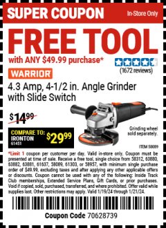 Harbor Freight FREE Coupon WARRIOR 4.3 AMP, 4-1/2 IN. ANGLE GRINDER WITH SLIDE SWITCH Lot No. 58089 Expired: 1/21/24 - FWP