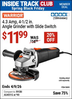 Harbor Freight Coupon WARRIOR 4.3 AMP, 4-1/2 IN. ANGLE GRINDER WITH SLIDE SWITCH Lot No. 58089 Valid: 12/31/69 - 4/9/26 - $11.99