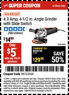 Harbor Freight Coupon WARRIOR 4.3 AMP, 4-1/2 IN. ANGLE GRINDER WITH SLIDE SWITCH Lot No. 58089 Expired: 6/26/22 - $5