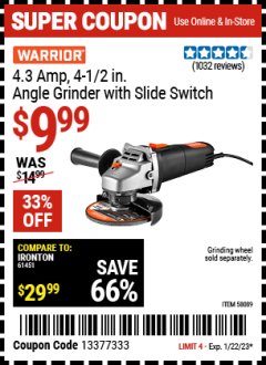 Harbor Freight Coupon WARRIOR 4.3 AMP, 4-1/2 IN. ANGLE GRINDER WITH SLIDE SWITCH Lot No. 58089 Expired: 1/22/22 - $9.99