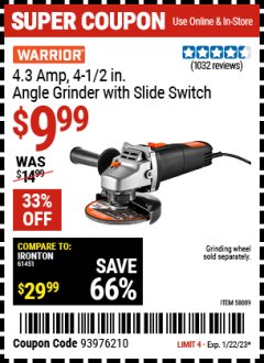 Harbor Freight Coupon WARRIOR 4.3 AMP, 4-1/2 IN. ANGLE GRINDER WITH SLIDE SWITCH Lot No. 58089 Expired: 1/22/23 - $9.99