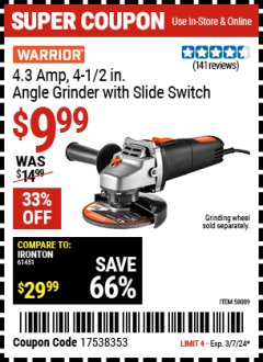 Harbor Freight Coupon WARRIOR 4.3 AMP, 4-1/2 IN. ANGLE GRINDER WITH SLIDE SWITCH Lot No. 58089 Expired: 3/7/24 - $9.99