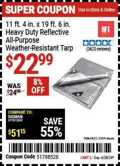 Harbor Freight Coupon 11 FT. 4 IN. X 19 FT. 6 IN. SILVER HEAVY DUTY REFLECTIVE ALL PURPOSE WEATHER RESISTANT TARP Lot No. 47676, 69211, 69127 Valid Thru: 4/28/24 - $22.99