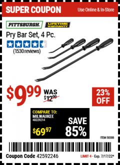 Harbor Freight Coupon PITTSBURGH PRY BAR SET, 4 PC. Lot No. 58388 Expired: 7/17/22 - $9.99