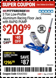 Harbor Freight Coupon PITTSBURGH 3 TON ALUMINUM RACING FLOOR JACK WITH RAPID PUMP Lot No. 64544 Expired: 2/19/23 - $209.99