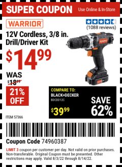 Harbor Freight Coupon WARRIOR 12V CORDLESS, 3/8 IN. DRILL/DRIVER KIT Lot No. 57366 Expired: 8/14/22 - $14.99