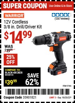 Harbor Freight Coupon WARRIOR 12V CORDLESS, 3/8 IN. DRILL/DRIVER KIT Lot No. 57366 Expired: 10/23/22 - $14.99