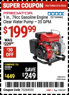 Harbor Freight Coupon PREDATOR 1 IN., 79CC GASOLINE ENGINE CLEAR WATER PUMP 35 GPM Lot No. 56161/63404 Expired: 7/30/23 - $199.99