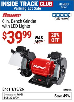 Harbor Freight Coupon BAUER 6 IN. BENCH GRINDER WITH LED LIGHTS Lot No. 57286 Valid: 12/31/69 - 1/15/26 - $39.99