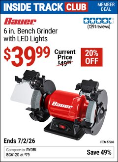 Harbor Freight Coupon BAUER 6 IN. BENCH GRINDER WITH LED LIGHTS Lot No. 57286 Valid: 12/31/69 - 7/2/26 - $39.99