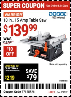 Harbor Freight Coupon 10IN., 15 AMP TABLE SAW Lot No. 57342 Expired: 3/9/23 - $139.99