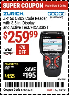 Harbor Freight Coupon ZURICH ZR15S OBD2 CODE READER WITH 3.5 IN. DISPLAY AND ACTIVE TEST/FIXASSIST Lot No. 57662 Expired: 2/4/24 - $259.99