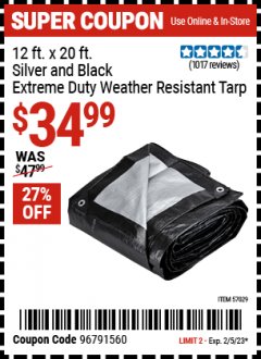 Harbor Freight Coupon 12 FT. X 20 FT. SILVER BLACK EXTREME DUTY WEATHER RESISTANT TARP Lot No. 57029 Expired: 2/5/23 - $34.99