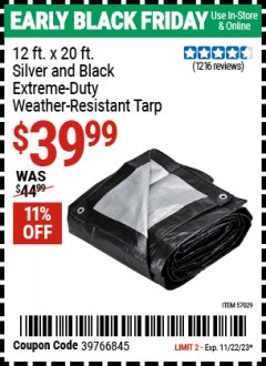 Harbor Freight Coupon 12 FT. X 20 FT. SILVER BLACK EXTREME DUTY WEATHER RESISTANT TARP Lot No. 57029 Expired: 11/22/23 - $39.99