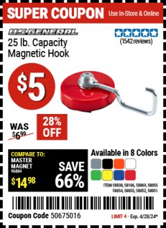 Harbor Freight Coupon U.S. GENERAL 25 LB. MAGNETIC HOOK Lot No. 58830, 58051, 58052, 58106, 58054, 58069, 58053, 58055 EXPIRES: 4/28/24 - $5