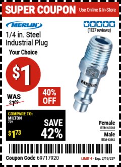 Harbor Freight Coupon MERLIN 1/4 IN. STEEL INDUSTRIAL PLUG Lot No. 63548, 63562 Expired: 2/19/23 - $0.01