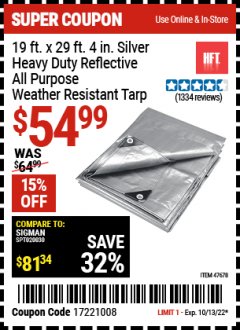 Harbor Freight Coupon 19 FT. X 29 FT. 4 IN. SILVER HEAVY DUTY REFLECTIVE ALL PURPOSE WEATHER RESISTANT TARP Lot No. 47678 Expired: 10/13/22 - $54.99