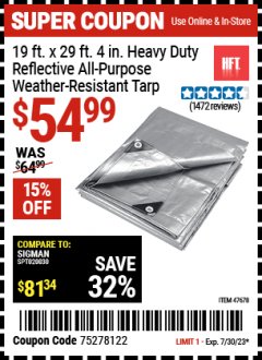 Harbor Freight Coupon 19 FT. X 29 FT. 4 IN. SILVER HEAVY DUTY REFLECTIVE ALL PURPOSE WEATHER RESISTANT TARP Lot No. 47678 Expired: 7/30/23 - $54.99