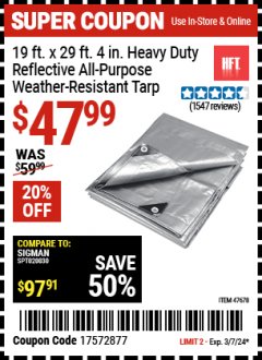 Harbor Freight Coupon 19 FT. X 29 FT. 4 IN. SILVER HEAVY DUTY REFLECTIVE ALL PURPOSE WEATHER RESISTANT TARP Lot No. 47678 Expired: 3/7/24 - $47.99