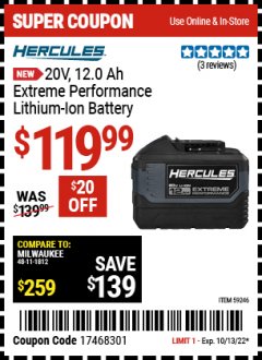 Harbor Freight Coupon 20V, 12.0 HERCULES AH EXTREME PERFORMANCE LITHIUM-ION BATTERY Lot No. 59246 Expired: 10/13/22 - $119.99