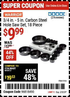 Harbor Freight Coupon WARRIOR 3/4 IN. - 5 IN. CARBON STEEL HOLE SAW SET, 18 PIECE Lot No. 57524 Expired: 2/5/23 - $9.99