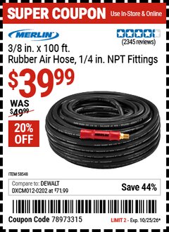 Harbor Freight Coupon MERLIN 3/8 IN. X 100 FT. RUBBER AIR HOSE, 1/4 IN. NPT FITTINGS Lot No. 58548 Valid Thru: 10/25/26 - $39.99