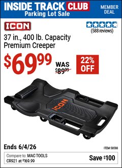 Harbor Freight Coupon ICON 37 IN., 400 LB. CAPACITY PREMIUM CREEPER, BLACK Lot No. 58588 Valid: 12/31/69 - 6/4/26 - $69.99