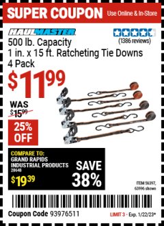 Harbor Freight Coupon HAUL-MASTER 500 LB. CAPACITY 1 IN. X 15 FT. RATCHETING TIE DOWNS, 4 PACK Lot No. 63996, 56397 Expired: 1/22/23 - $11.99