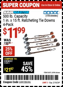 Harbor Freight Coupon HAUL-MASTER 500 LB. CAPACITY 1 IN. X 15 FT. RATCHETING TIE DOWNS, 4 PACK Lot No. 63996, 56397 Expired: 2/18/24 - $11.99