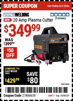 Harbor Freight Coupon CHICAGO ELECTRIC WELDING 20A PLASMA CUTTER Lot No. 58605 Expired: 10/30/22 - $349.99
