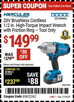 Harbor Freight Coupon 20V BRUSHLESS CORDLESS 1/2 IN. HIGH TORQUE IMPACT WRENCH TOOL ONLY Lot No. 59398 Expired: 7/16/23 - $149.99
