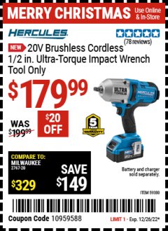 Harbor Freight Coupon HERCULES 20V BRUSHLESS CORDLESS 1/2 IN. ULTRA TORQUE IMPACT WRENCH - TOOL ONLY Lot No. 59380 Expired: 12/26/22 - $179.99