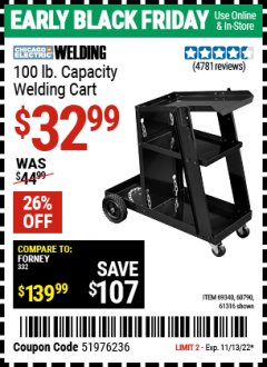 Harbor Freight Coupon CHICAGO ELECTRIC 100 LB. CAPACITY WELDING CART Lot No. 69340/60790/61316 Expired: 11/13/22 - $32.99