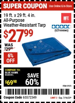 Harbor Freight Coupon 19 FT. X 29 FT. 4 IN. BLUE ALL PURPOSE WEATHER RESISTANT TARP Lot No. 47673 Expired: 7/16/23 - $27.99