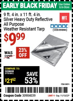 Harbor Freight Coupon HFT 9 FT. 4 IN. X 11 FT. 4 IN. SILVER HEAVY DUTY REFLECTIVE ALL PURPOSE WEATHER RESISTANT TARP Lot No. 30874 Expired: 11/13/22 - $9.99