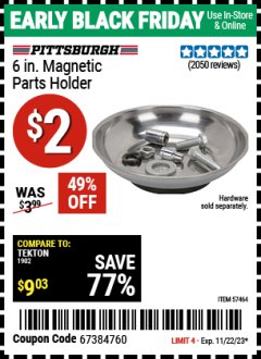 Harbor Freight Coupon 6 IN. MAGNETIC PARTS HOLDER Lot No. 57464 Expired: 11/22/23 - $0.02