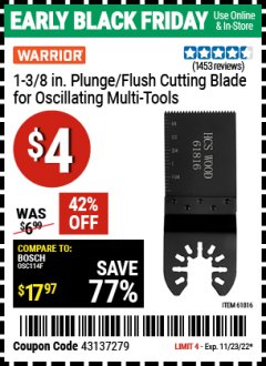 Harbor Freight Coupon 1-3/8 IN. PLUNGE/FLUSH CUTTING BLADE FOR OSCILLATING MULTI-TOOLS Lot No. 61816 Expired: 11/23/22 - $4