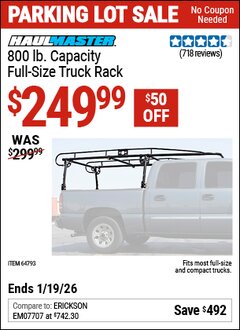 Harbor Freight Coupon HAUL-MASTER 800 LB. CAPACITY FULL-SIZE TRUCK RACK Lot No. 64793 Expired: 12/31/69 - $249.99